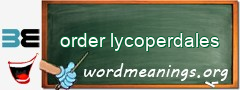 WordMeaning blackboard for order lycoperdales
